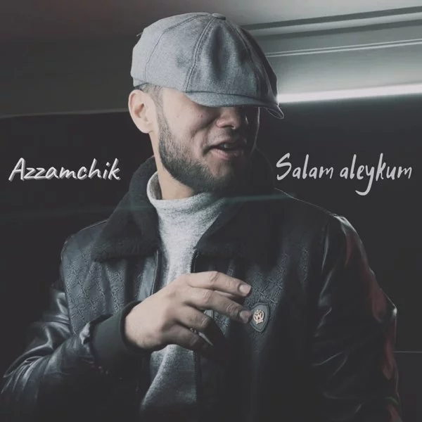 Azzamchik - Salam aleykum